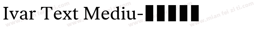 Ivar Text Mediu字体转换